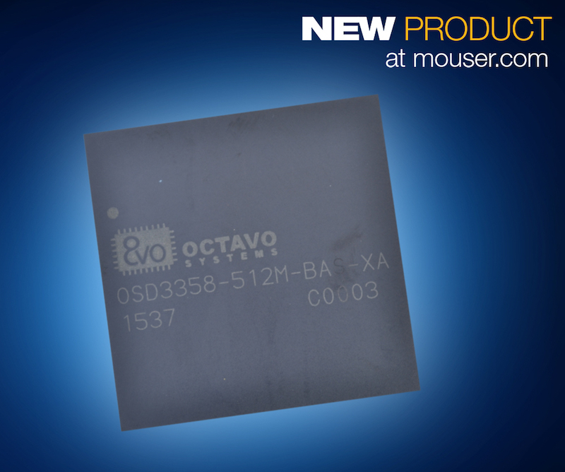 Octavo Systems’ OSD3358 SiP of BeagleBone Black wireless, now at Mouser